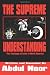 The Supreme Understanding: The Teachings Of Islam In North America