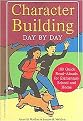 Character Building Day by Day (180 Quick Read-Alouds for Elementary School And Home) (Paperback)