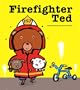 Firefighter Ted