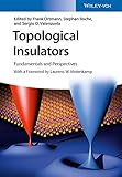 Topological insulators : fundamentals and perspectives