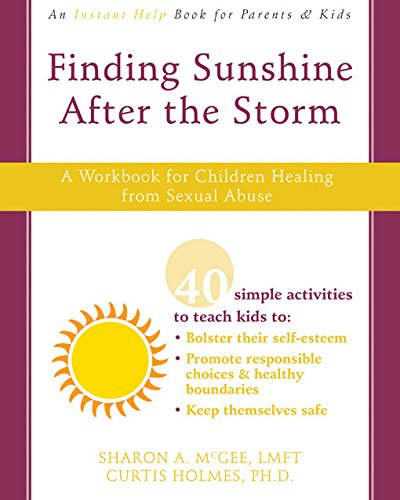 finding sunshine after the storm a workbook for children healing from sexual abuse