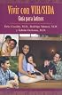 Vivir con VIH/SIDA : Guia para latinos