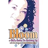 bloom a girls guide to growing up focus on the family
