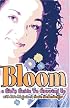 Bloom: A Girls Guide to Growing Up (Focus on the Family)