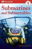 Submarines and Submersibles (DK Readers Level 1)