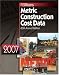Books : 2007 Means Metric Construction Cost Data