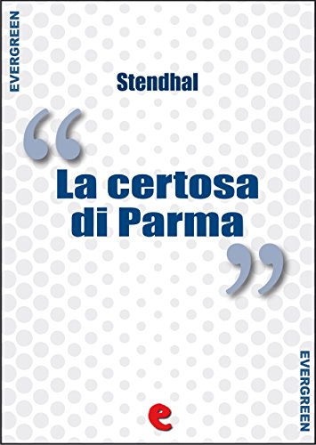 La Certosa di Parma (Evergreen) (Italian Edition)