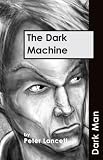 Cover of The Dark Machine by Peter Lancett 1841676012