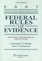 Federal Rules of Evidence, 2007 Statutory Supplement