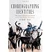 Choreographing Identities: Folk Dance, Ethnicity And Festival in the United States And Canada