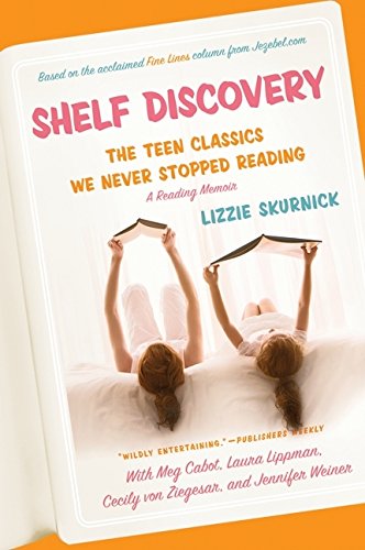 shelf discovery the teen classics we never stopped reading