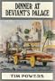 Dinner at Deviant's Palace