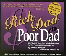 Rich Dad Poor Dad: What  the Rich Teach Their Kids  about Money&iquest;that the Poor and the Middle Class Do Not!