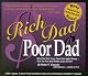 Rich Dad, Poor Dad: What the Rich Teach Their Kids About Money - That the Poor and Middle Class Do Not!