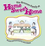 The Brennan Family at Home Sweet Home