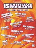 15 Exitazos Populares (15 Latin Super Hits) (Spanish Edition)