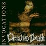 Invocations ~ Christian Death