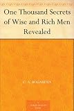 One Thousand Secrets of Wise and Rich Men Revealed