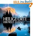 Heilige Orte der Welt: Die sch�nsten spirituellen Pl�tze