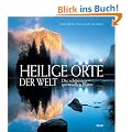Heilige Orte der Welt: Die sch�nsten spirituellen Pl�tze