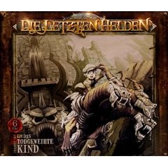 Die Letzten Helden 7: Das Todgeweihte Kind