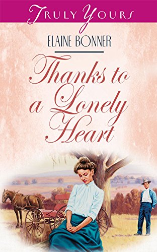 Thanks To A Lonely Heart (Truly Yours Digital Editions Book 347)