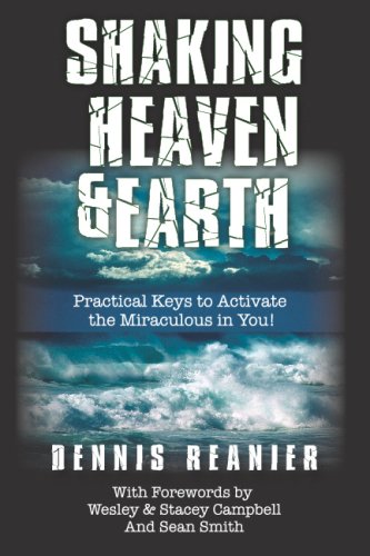 Shaking Heaven and Earth: Activating the Supernatural in You