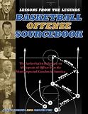 Lessons From the Legends: Offense: The Authoritative Reference on All Aspects of Offense from the Most Respected Coaches in America