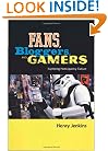 Fans, Bloggers, and Gamers: Media Consumers in a Digital Age