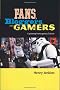 Fans, Gamers, and Bloggers: Exploring Participatory Culture: Essays on Participatory Culture