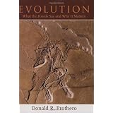 Evolution: What the Fossils Say and Why It Matters
