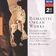 Romantic Organ Works