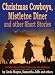 Books : Christmas Cowboys, Mistletoe Diner and other Short Stories: A Collection of New Fiction for the Holidays