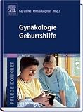 Pflege konkret Gyn&auml;kologie Geburtshilfe: mit www.pflegeheute.de - Zugang: Lehrbuch und Atlas f&uuml;r Pflegende und Hebammen - Ina Pfitzer