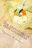 The Adventures of Peter Cottontail: Illustrated