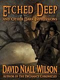 Etched Deep & Other Dark Impressions