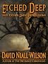Etched Deep & Other Dark Impressions
