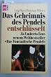 Das Geheimnis des Pendels entschl�sselt.
