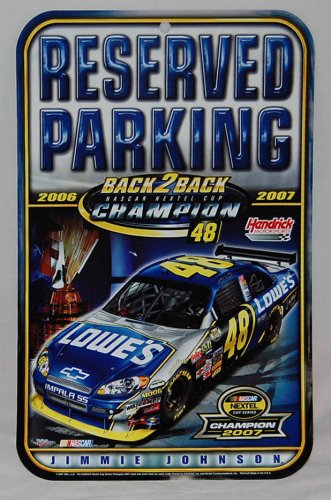 Buy Jimmie Johnson #48 2006-2007 NEXTEL Cup Back to Back Champion Parking Reserved Sign by WinCraft
