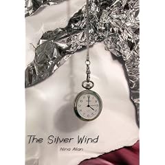 The Silver Wind: Four Stories of Time Disrupted