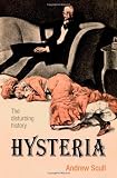 Hysteria: The disturbing history