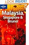Lonely Planet Malaysia, Singapore & B...