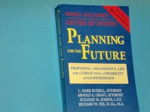 Planning for the Future: Providing a Meaningful Life for a Child With a Disability After Your Death