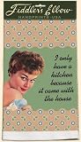 FIDDLER'S ELBOW-I ONLY HAVE A KITCHEN TOWEL
