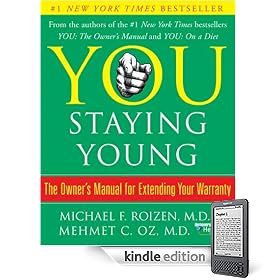You: Staying Young: The Owner's Manual for Extending Your Warranty