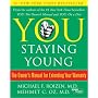 You: Staying Young: The Owner's Manual for Extending Your Warranty