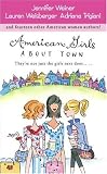 American Girls About Town: Theyre Not Just the Girls Next Door....