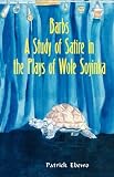 Barbs: A Study of Satire in the Plays of Wole Soyinka