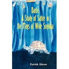 Barbs: A Study of Satire in the Plays of Wole Soyinka