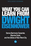 What You Can Learn from Dwight D. Eisenhower